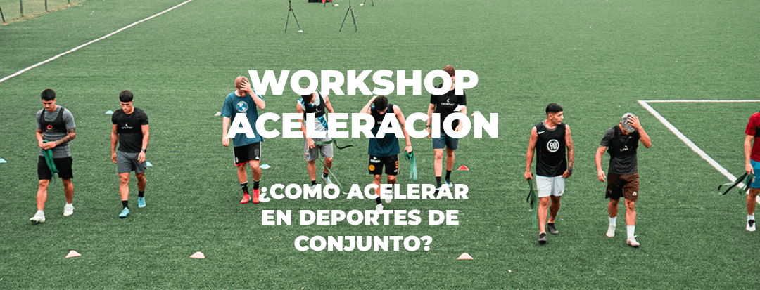 Workshop - Aceleración en deportes de conjunto